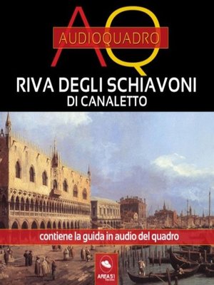 cover image of Riva degli Schiavoni di Canaletto. Audioquadro